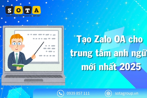 Tạo Zalo OA cho trung tâm anh ngữ 2025
