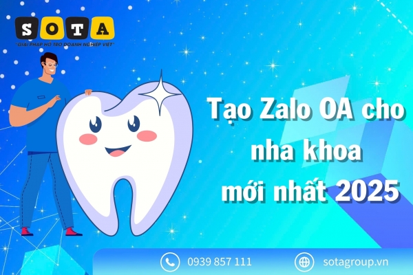Tạo Zalo OA cho nha khoa mới nhất 2025